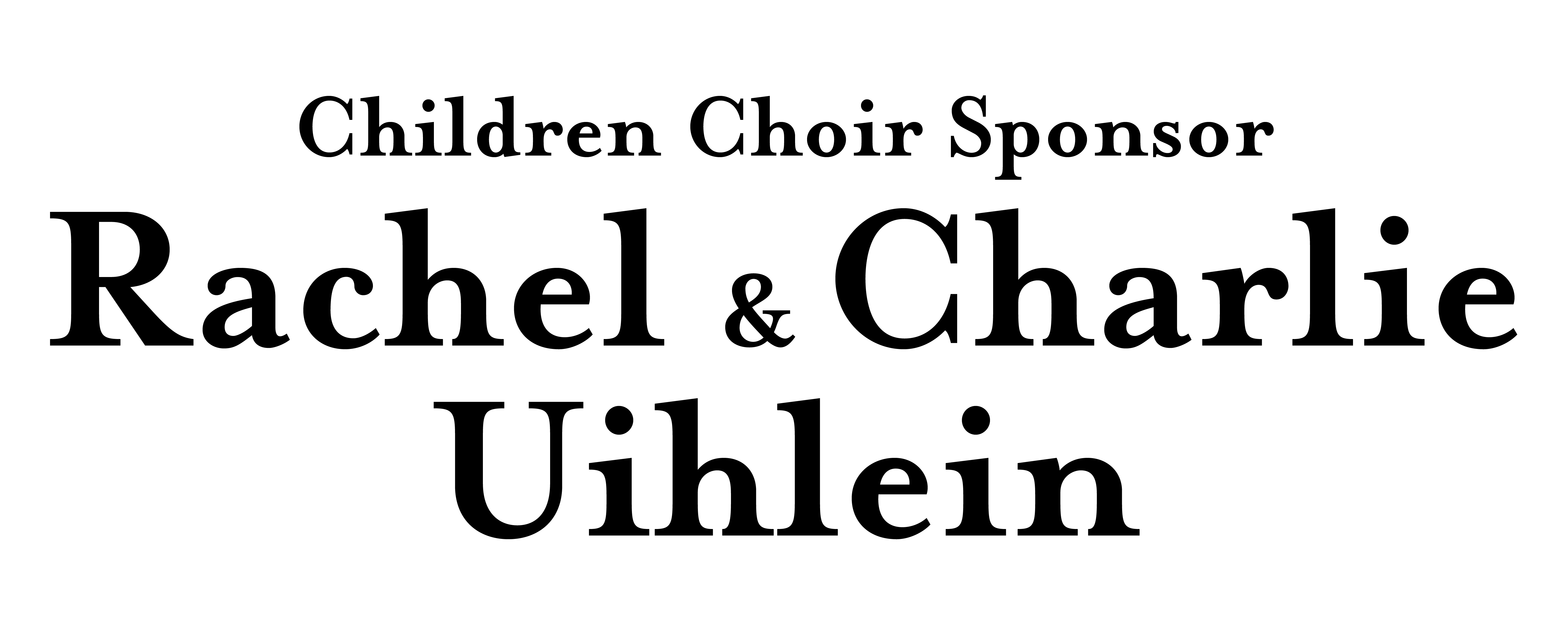 Children's Choir Sponsor Rachel and Charlie Uihlein